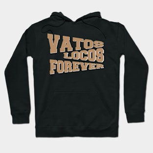 Blood In Blood Vatos Locos Forever Hoodie